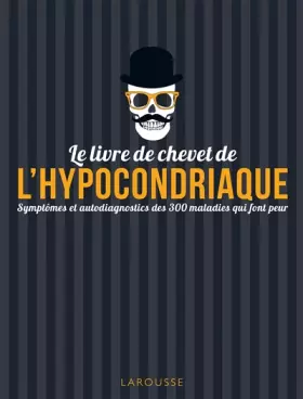 Couverture du produit · Le livre de chevet de l'hypocondriaque