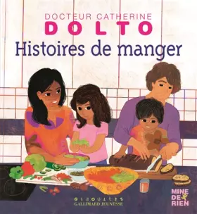 Couverture du produit · Histoires de manger - Docteur Catherine Dolto - de 2 à 7 ans