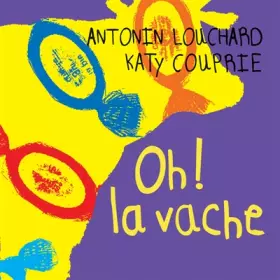 Couverture du produit · oh ! la vache (ne)