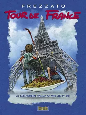 Couverture du produit · Tour de France: Un dessinateur italien au pays de la BD