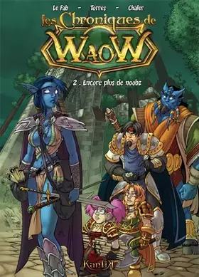 Couverture du produit · Les chroniques de Waow, Tome 2 : Encore plus de noobz