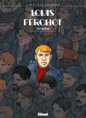 Couverture du produit · Louis Ferchot - Tome 08: Le Déserteur