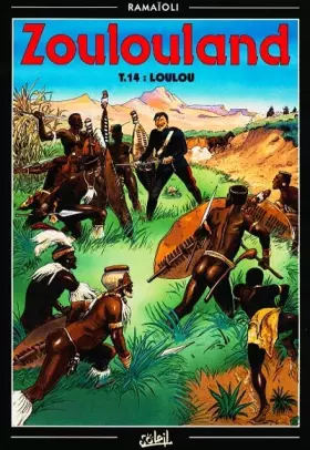 Couverture du produit · Zoulouland, tome 14 : Loulou