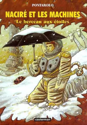Couverture du produit · Naciré et les machines : Le berceau aux étoiles