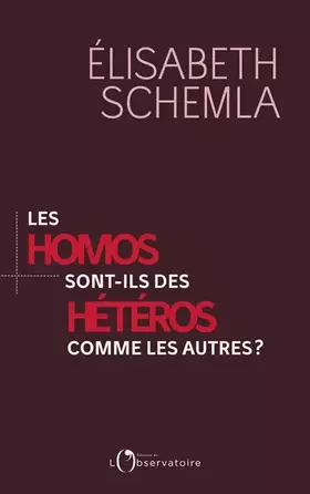 Couverture du produit · Les homos sont-ils des hétéros comme les autres ?
