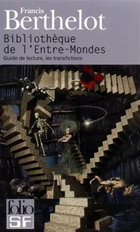 Couverture du produit · Bibliothèque de l'Entre-Mondes: Guide de lecture, les «transfictions»