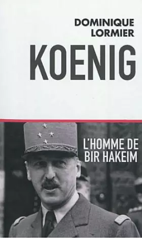 Couverture du produit · Koenig L'homme de Bir Hakeim