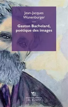 Couverture du produit · Gaston Bachelard, Poétique des images
