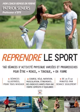 Couverture du produit · Reprendre le sport. 160 séances d'activité physique variées et progressives pour être + mince +toniq