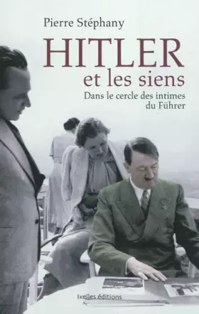 Couverture du produit · Hitler et les siens: Dans le cercle des intimes du Führer