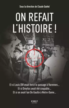 Couverture du produit · On refait l'Histoire !: Et si Louis XVI avait forcé le passage à Varennes... Et si Dreyfus avait été coupable... Et si on avait