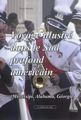 Couverture du produit · Voyage illustré dans le Sud profond américain (Mississipi, Alabama, Géorgie)