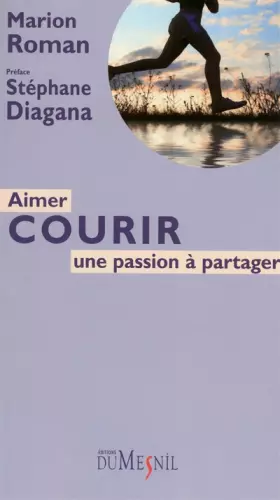 Couverture du produit · Aimer courir : une passion à partager