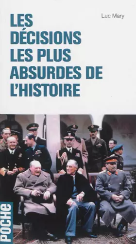 Couverture du produit · Les décisions les plus absurdes de l'histoire