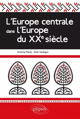 Couverture du produit · L'Europe centrale dans l'Europe du XXe siècle
