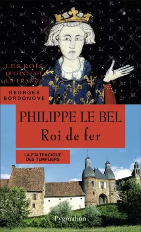 Couverture du produit · Philippe le Bel, roi de fer