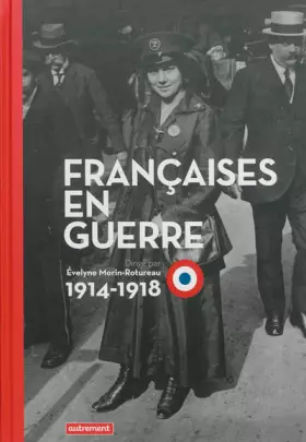 Couverture du produit · Françaises en guerre: 1914-1918