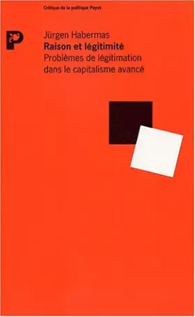 Couverture du produit · Raison et légitimité : Problèmes de légitimation dans le capitalisme avancé