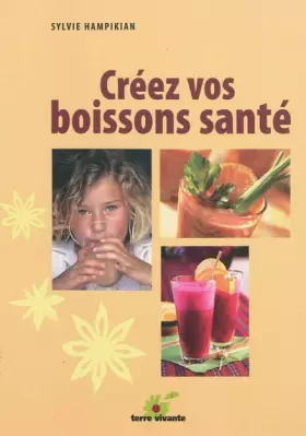 Couverture du produit · Créez vos boissons santé