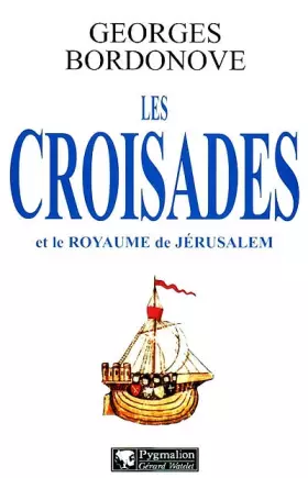 Couverture du produit · Les Croisades et le Royaume de Jérusalem