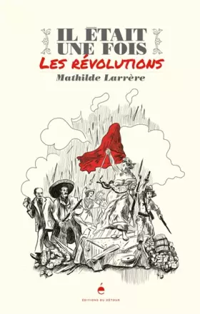 Couverture du produit · Il était une fois les révolutions