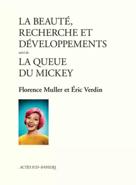 Couverture du produit · La beauté, recherche et développements: Suivi de La queue du Mickey