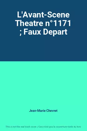 Couverture du produit · L'Avant-Scene Theatre n°1171  Faux Depart