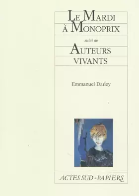 Couverture du produit · Le Mardi à Monoprix suivi de Auteurs vivants