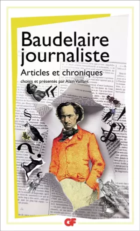 Couverture du produit · Baudelaire journaliste : Articles et chroniques