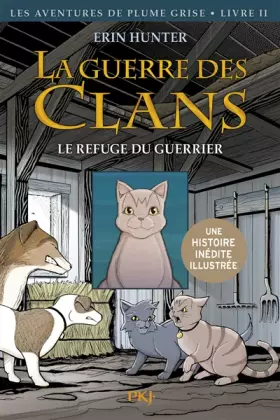 Couverture du produit · La guerre des Clans version illustrée, cycle I - tome 02 : Le refuge du guerrier (2)