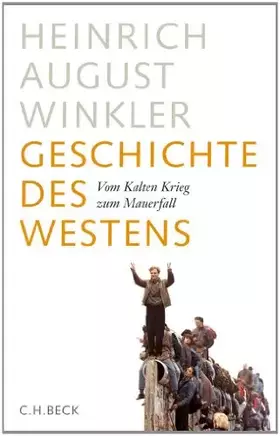 Couverture du produit · Geschichte des Westens: Vom Kalten Krieg zum Mauerfall