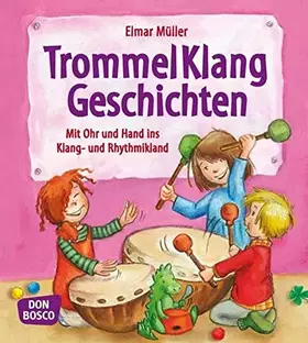 Couverture du produit · TrommelKlangGeschichten: Mit Ohr und Hand ins Klang- und Rhythmikland