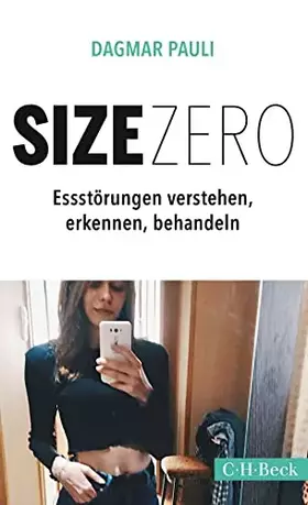 Couverture du produit · Size Zero: Essstörungen verstehen, erkennen und behandeln (Beck Paperback)