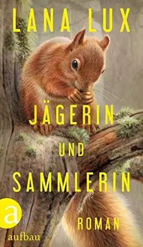 Couverture du produit · Jägerin und Sammlerin: Roman
