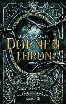 Couverture du produit · Dornenthron: Roman. Die düstere Neuinterpretation des Märchenklassikers »Dornröschen« (Die Dornen von Ycena, Band 1)