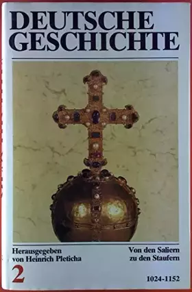 Couverture du produit · Deutsche Geschichte in 12 Bänden. Band 2: 1024-1152 Von den Saliern zu den Staufern