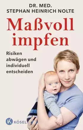 Couverture du produit · Maßvoll impfen: Risiken abwägen und individuell entscheiden - Eine Orientierungshilfe für Eltern - Aktualisierte und erweiterte