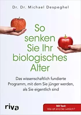 Couverture du produit · So senken Sie Ihr biologisches Alter: Das wissenschaftlich fundierte Programm, mit dem Sie jünger werden, als Sie eigentlich si
