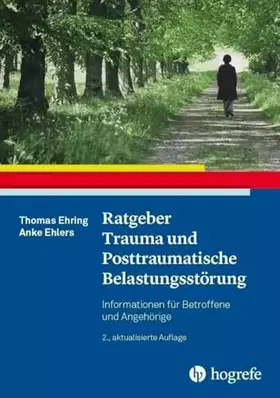 Couverture du produit · Ratgeber Trauma und Posttraumatische Belastungsstörung: Informationen für Betroffene und Angehörige (Ratgeber zur Reihe Fortsch
