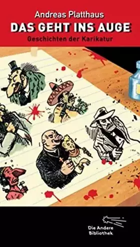 Couverture du produit · Das geht ins Auge: Geschichten der Karikatur (Die Andere Bibliothek, Band 381)