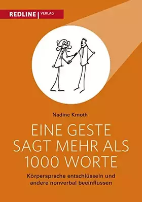 Couverture du produit · Eine Geste sagt mehr als 1000 Worte: Körpersprache entschlüsseln und andere nonverbal beeinflussen