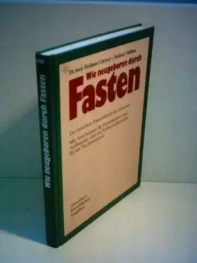 Couverture du produit · Hellmut Lützner: Wie neugeboren durch Fasten - Der bewährte Fastenführer für Gesunde