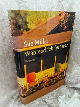 Couverture du produit · Während ich fort war: Aus d. Amerikan. v. Elke vom Scheidt
