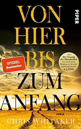 Couverture du produit · Von hier bis zum Anfang: Roman | »Seit ›Der Gesang der Flusskrebse‹ hat mich kein Roman so bewegt und begeistert!« A. J. Finn