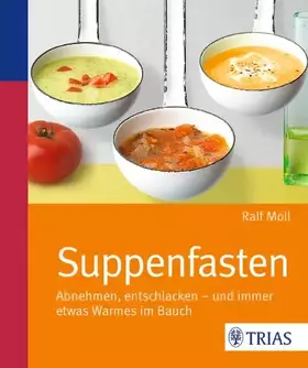 Couverture du produit · Suppenfasten: Abnehmen, entschlacken - und immer etwas Warmes im Bauch
