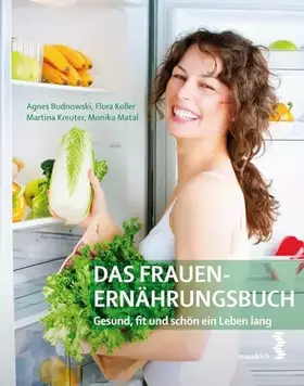 Couverture du produit · Das Frauen-Ernährungsbuch: Gesund, fit und schön ein Leben lang