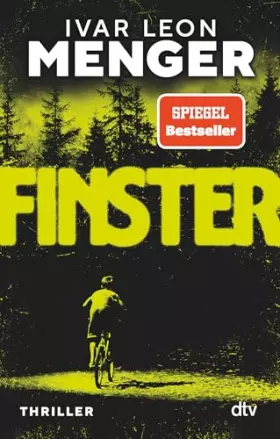Couverture du produit · Finster: Thriller | Der neue Pageturner von Ivar Leon Menger mit Gänsehaut-Effekt!