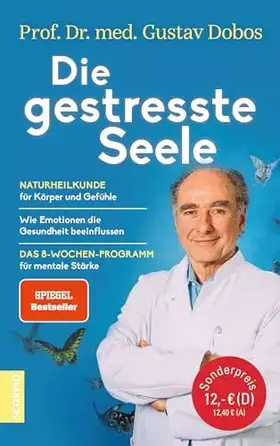Couverture du produit · Die gestresste Seele: Naturheilkunde für Körper und Gefühle ― Wie Emotionen die Gesundheit beeinflussen ― Das 8-Wochen-Programm