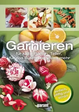 Couverture du produit · Garnieren für kalte Platten, Teller,: für das Büfett und vieles mehr