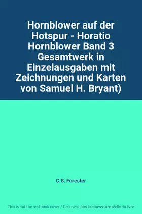 Couverture du produit · Hornblower auf der Hotspur - Horatio Hornblower Band 3 Gesamtwerk in Einzelausgaben mit Zeichnungen und Karten von Samuel H. Br